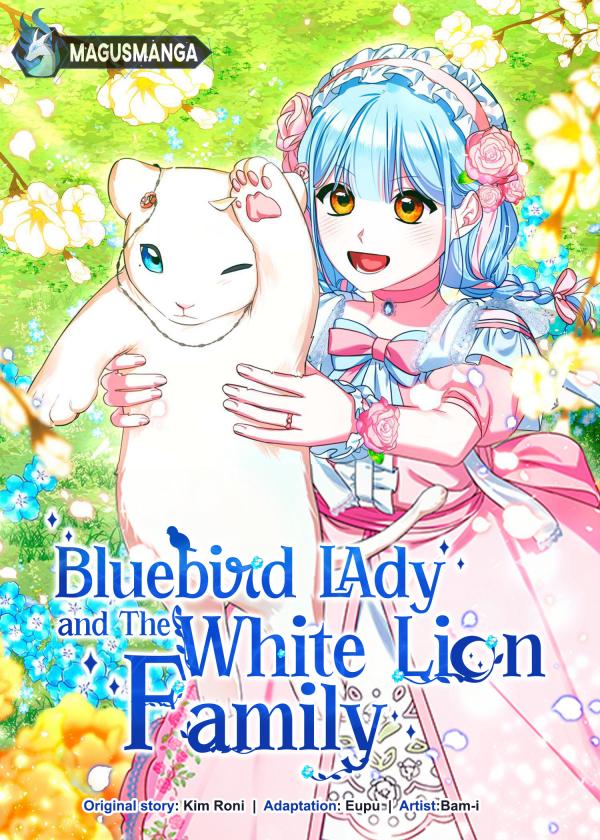 Bluebird Lady and The White Lion Family [Magusmanga]