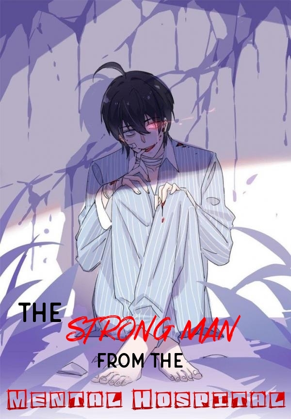 The Strong Man From The Mental Hospital